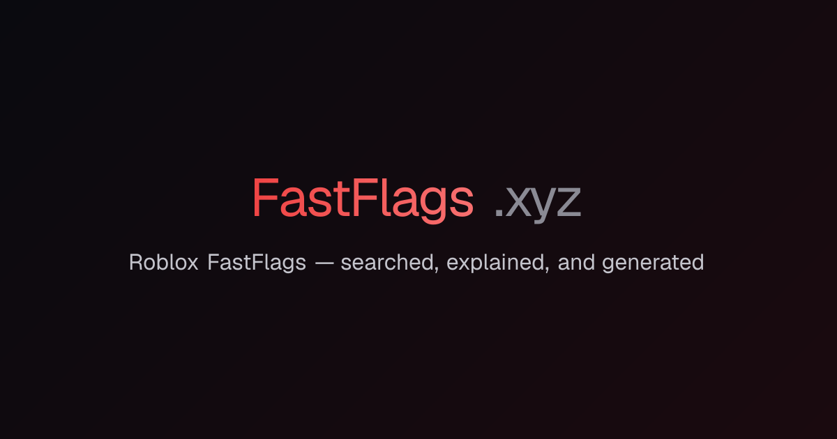 How to Use Roblox Fast Flags · FastFlags.xyz